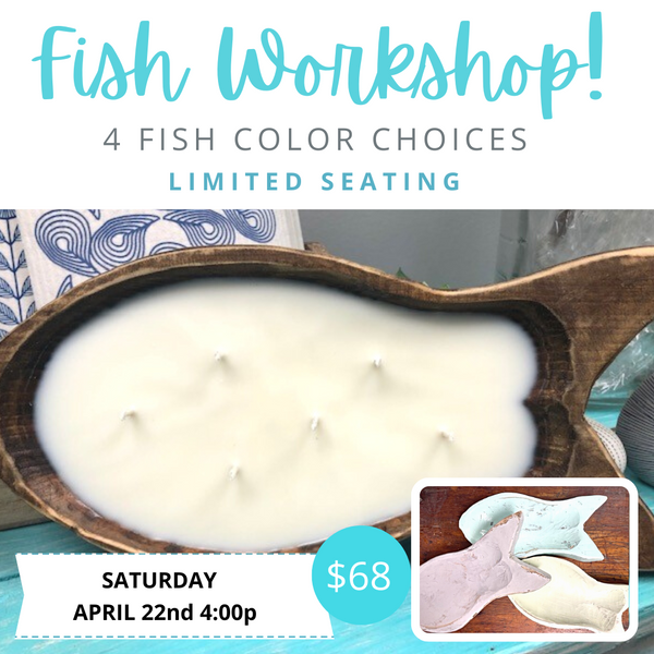 COASTAL FISH CANDLE Workshop! Limited Seating, Classes Tend to Fill Up Quickly