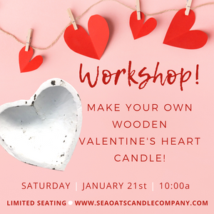 JANUARY 21st | Valentine's Heart Candle Workshop | Limited Seating: SOLD OUT