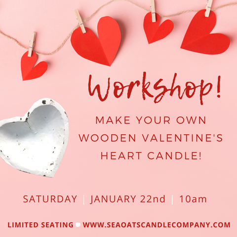 JANUARY 22nd | Valentine's Heart Candle Workshop | Limited Seating